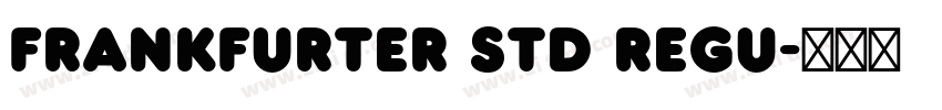 Frankfurter Std Regu字体转换